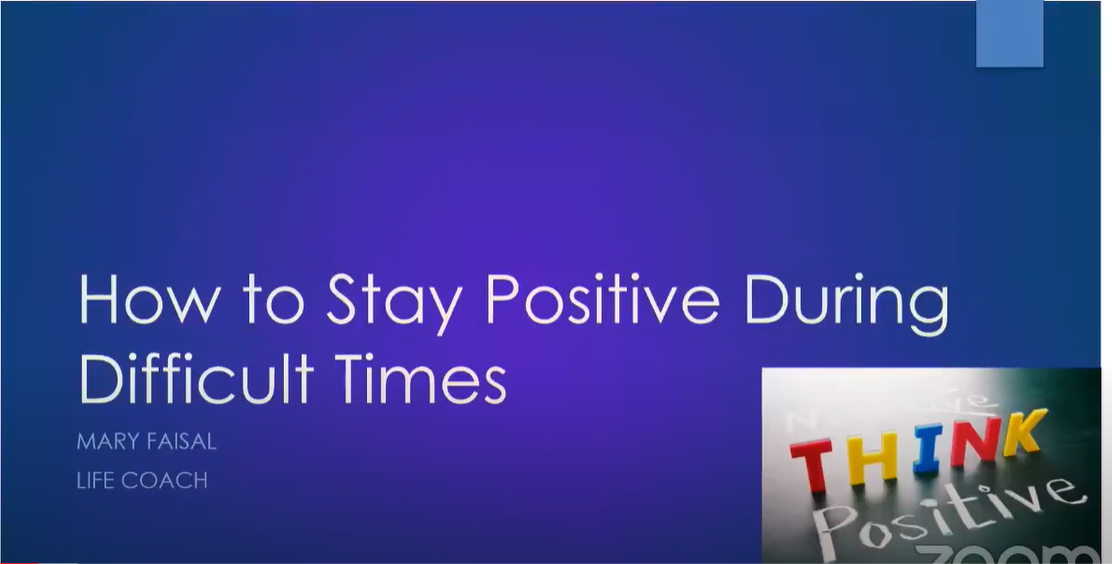 How to be Positive in Difficult Times workshop (Dr Lobna A. Said)